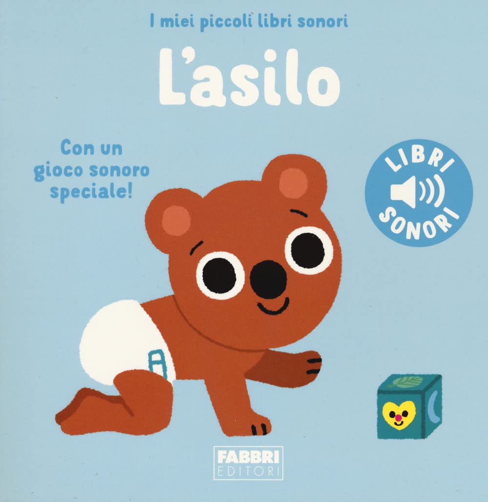 L'asilo. I miei piccoli libri sonori, Libri gioco prima infanzia, Libri  per Bambini e Ragazzi